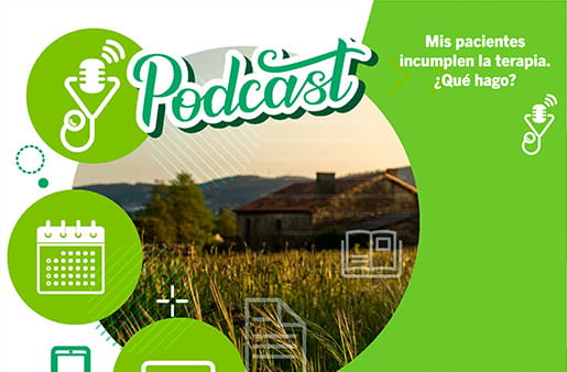 Podcast – Mis pacientes incumplen la terapia, ¿qué hago?