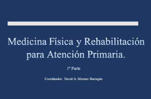 Medicina Física y Rehabilitación para Atención Primaria