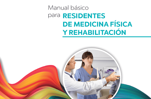 Manual básico para residentes de Medicina Física y Rehabilitación