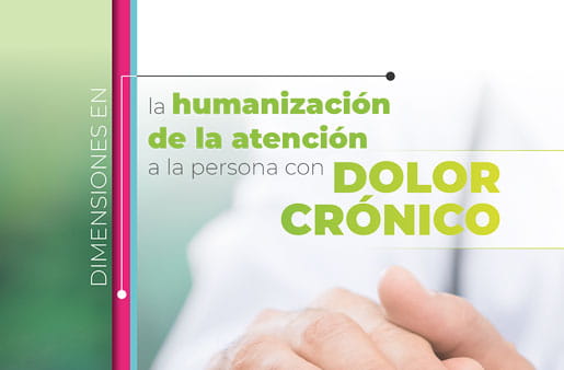 Dimensiones en la humanización de la atención a la persona con dolor crónico